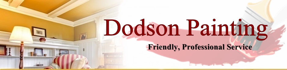 Dodson Painting. Friendly, Professional Service